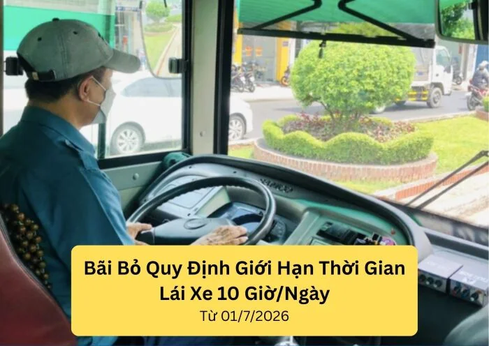 Bãi bỏ quy định giới hạn thời gian lái xe ô tô tối đa 10 giờ/ngày từ 01/7/2026