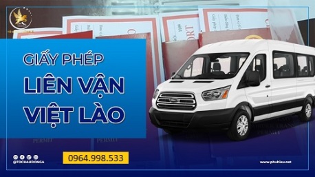 Cấp Giấy phép liên vận Việt - Lào cực nhanh tại Phú Thọ chỉ từ 2 ngày