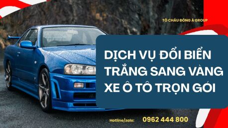 Dịch Vụ Đổi Biển Vàng Xe Ô Tô Tại Đồng Tháp Nhanh Chóng, Trọn Gói