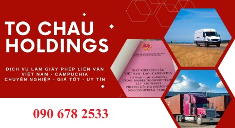 Dịch vụ làm giấy phép liên vận Việt Nam - Campuchia qua cửa khẩu Mộc Bài trọn gói