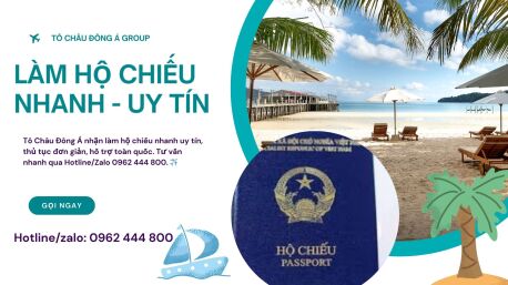 Dịch Vụ Làm Hộ Chiếu Nhanh Uy Tín, Chuyên Nghiệp Số 1 Việt Nam