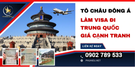 Dịch vụ làm visa Trung Quốc chuyên nghiệp uy tín Bắc Ninh