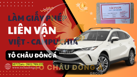 Dịch vụ xin giấy liên vận Việt Cam cho xe ô tô con uy tín Hồ Chí Minh