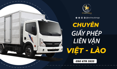Đông Á Group- chuyên nhận làm giấy phép liên vận Việt Lào giá rẻ ở Vĩnh Phúc