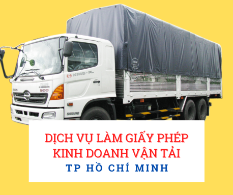 Giấy phép kinh doanh vận tải cho hộ kinh doanh cá thể tại Hồ Chí Minh nhiều ưu đãi hấp dẫn nhất