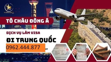 Làm visa Trung Quốc siêu nhanh tại Hà Nội 
