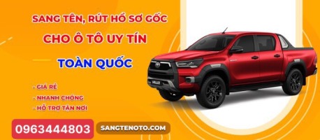 Quy Trình Rút hồ sơ gốc xe ô tô ở Hà Nội, online uy tín