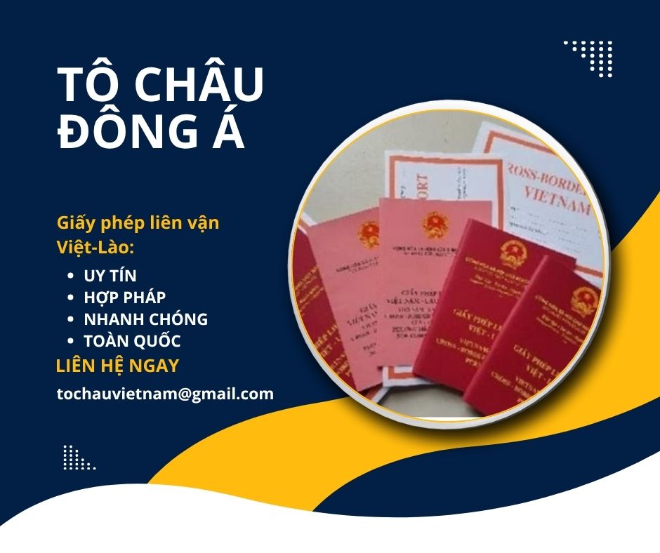 Muốn lái xe qua Lào? Liên hệ ngay Tô Châu Đông Á để có phép liên vận hợp lệ!